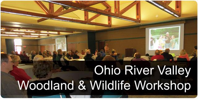 Ohio River Valley Woodland and Wildlife Workshop